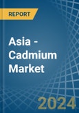 Asia - Cadmium - Market Analysis, Forecast, Size, Trends and Insights- Product Image