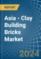 Asia - Clay Building Bricks - Market Analysis, Forecast, Size, Trends and Insights - Product Thumbnail Image