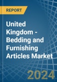 United Kingdom - Bedding and Furnishing Articles (Quilts, Eiderdowns, Cushions, Pouffes and Pillows) - Market Analysis, Forecast, Size, Trends and Insights- Product Image