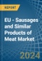 EU - Sausages and Similar Products of Meat - Market Analysis, Forecast, Size, Trends and Insights - Product Image
