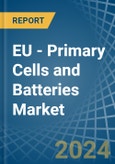 EU - Primary Cells and Batteries - Market Analysis, Forecast, Size, Trends and Insights- Product Image