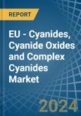EU - Cyanides, Cyanide Oxides and Complex Cyanides - Market Analysis, Forecast, Size, Trends and Insights- Product Image