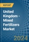 United Kingdom - Mixed Fertilizers - Market Analysis, Forecast, Size, Trends and Insights - Product Image