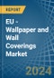 EU - Wallpaper and Wall Coverings - Market Analysis, Forecast, Size, Trends and Insights - Product Image
