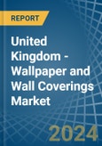 United Kingdom - Wallpaper and Wall Coverings - Market Analysis, Forecast, Size, Trends and Insights- Product Image