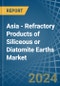 Asia - Refractory Products of Siliceous or Diatomite Earths - Market Analysis, Forecast, Size, Trends and Insights - Product Image
