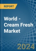 World - Cream Fresh - Market Analysis, Forecast, Size, Trends and Insights- Product Image