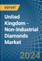 United Kingdom - Non-Industrial Diamonds - Market Analysis, Forecast, Size, Trends and Insights - Product Thumbnail Image
