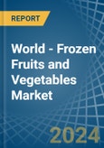 World - Frozen Fruits and Vegetables - Market Analysis, Forecast, Size, Trends and Insights- Product Image