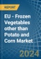 EU - Frozen Vegetables other than Potato and Corn - Market Analysis, Forecast, Size, Trends and Insights - Product Image