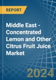 Middle East - Concentrated Lemon and Other Citrus Fruit Juice - Market Analysis, Forecast, Size, Trends and Insights- Product Image