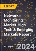 2024 Global Forecast for Network Monitoring Market (2025-2030 Outlook)-High Tech & Emerging Markets Report- Product Image