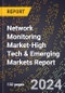 2024 Global Forecast for Network Monitoring Market (2025-2030 Outlook)-High Tech & Emerging Markets Report - Product Image