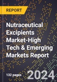 2024 Global Forecast for Nutraceutical Excipients Market (2025-2030 Outlook)-High Tech & Emerging Markets Report- Product Image