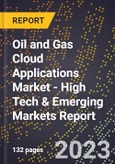 2023 Global Forecast for Oil and Gas Cloud Applications Market (2024-2029 Outlook) - High Tech & Emerging Markets Report- Product Image