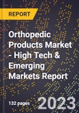 2023 Global Forecast for Orthopedic Products Market (2024-2029 Outlook) - High Tech & Emerging Markets Report- Product Image
