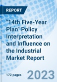 "14th Five-Year Plan" Policy Interpretation and Influence on the Industrial Market Report- Product Image