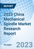 2023 China Mechanical Spindle Market Research Report- Product Image
