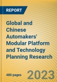 Global and Chinese Automakers' Modular Platform and Technology Planning Research Report, 2023- Product Image