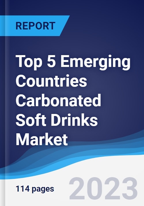 Top 5 Emerging Countries Carbonated Soft Drinks Market Summary