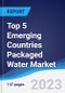 Top 5 Emerging Countries Packaged Water Market Summary, Competitive Analysis and Forecast, 2018-2027 - Product Image