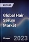 Global Hair Serum Market Outlook to 2027 - Product Thumbnail Image
