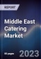 Middle East Catering Market Outlook to 2027 - Product Image