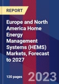 Europe and North America Home Energy Management Systems (HEMS) Markets, Forecast to 2027- Product Image