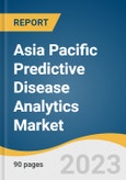 Asia Pacific Predictive Disease Analytics Market Size, Share & Trends Analysis Report By Deployment (On-premise, Cloud-based), By End-use (Healthcare Providers, Healthcare Payers), By Component, And Segment Forecasts, 2023-2030- Product Image