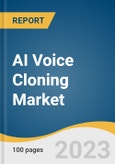AI Voice Cloning Market Size, Share & Trends Analysis Report By Component (Software, Service), By Deployment (On-premises, Cloud), By Application (Gaming, Advertising), By Vertical, By Region, And Segment Forecasts, 2023-2030- Product Image