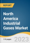 North America Industrial Gases Market Size, Share & Trends Analysis Report By Product (Nitrogen, Oxygen), By Application, By Application By Product, By Region, And Segment Forecasts, 2023-2030- Product Image