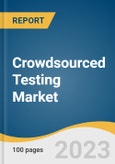 Crowdsourced Testing Market Size, Share & Trends Analysis Report By Component (Platform, Services), By Testing Type, By Application, By Organization Size, By Industry, By Region, And Segment Forecasts, 2023-2030- Product Image