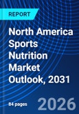 North America Sports Nutrition Market Outlook, 2031- Product Image
