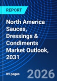 North America Sauces, Dressings & Condiments Market Outlook, 2031- Product Image