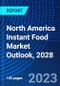 North America Instant Food Market Outlook, 2028 - Product Thumbnail Image