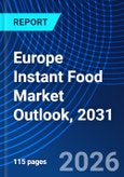 Europe Instant Food Market Outlook, 2031- Product Image