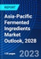 Asia-Pacific Fermented Ingredients Market Outlook, 2028 - Product Image
