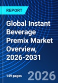 Global Instant Beverage Premix Market Overview, 2026-2031- Product Image