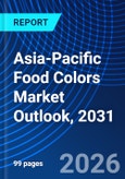 Asia-Pacific Food Colors Market Outlook, 2031- Product Image