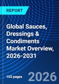Global Sauces, Dressings & Condiments Market Overview, 2026-2031- Product Image