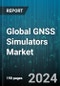 Global GNSS Simulators Market by Component (Hardware, Services, Software), Channel Type (Multiple, Single), GNSS Receiver Type, Application, End-Use - Forecast 2024-2030 - Product Thumbnail Image