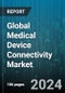 Global Medical Device Connectivity Market by Component (Hardware, Services, Software), Technology (Hybrid, Wired, Wireless), Applications, End-User - Forecast 2024-2030 - Product Image