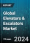 Global Elevators & Escalators Market by Product Type (Elevators, Escalators), ElevationTechnology (Hydraulic, Traction), End-User - Forecast 2024-2030 - Product Thumbnail Image