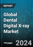 Global Dental Digital X-ray Market by Product (Analog, Digital), Type (Extraoral, Hybrid, Intraoral), Application, End-user - Forecast 2024-2030- Product Image