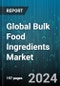 Global Bulk Food Ingredients Market by Processed Type (Dry Fruit & Nuts, Grains, Pulses, and Cereals, Herbs & Spices), Distribution Channel (Direct from Manufacturer, Distributor), Application - Forecast 2024-2030 - Product Image