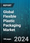 Global Flexible Plastic Packaging Market by Type (Bags, Films & Wraps, Pouches), Printing Technology (Digital Printing, Flexography, Rotogravure), Application - Forecast 2024-2030 - Product Image