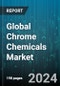 Global Chrome Chemicals Market by Type (Chrome Sulphate, Chromic Acid, Chromic Oxide), End-Use (Chemical, Healthcare & Pharmaceuticals, Leather) - Forecast 2024-2030 - Product Thumbnail Image