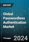 Global Passwordless Authentication Market by Offering (Hardware, Services, Software), Method (Biometrics, Hardware token, Magic link), Authentication Type, End-user - Forecast 2024-2030 - Product Image