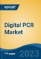 Digital PCR Market - Global Industry Size, Share, Trends, Opportunity, and Forecast, 2018 - 2028F Segmented by Type, By Component, By Application, By End User, By Region and Competition - Product Image