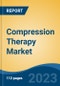 Compression Therapy Market - Global Industry Size, Share, Trends, Opportunity, and Forecast, 2018 - 2028F, By Product, By Technique, By Application, By Distribution Channel - Product Image